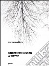 Unter den Linden & Wayne. E-book. Formato PDF ebook di Marco Vecchiato