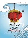 Pensavo fosse amore. E-book. Formato Mobipocket ebook di Sara Cattò