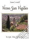 Verso San Vigilio. E-book. Formato EPUB ebook