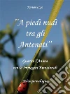 A piedi nudi tra gli antenati. E-book. Formato Mobipocket ebook di Myriam Lopa