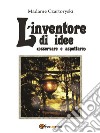 L’inventore di idee (osservare e aspettare). E-book. Formato EPUB ebook