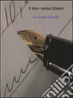 Il mio verso libero. E-book. Formato PDF ebook