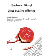 Eva e altri silenzi. E-book. Formato PDF ebook