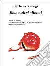 Eva e altri silenzi. E-book. Formato PDF ebook di Barbara Giorgi