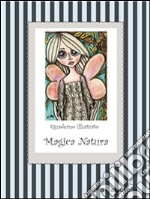 Magica natura. E-book. Formato PDF ebook