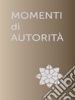 Momenti di autorità. E-book. Formato EPUB ebook