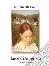 Luce di Ametista – Le poesie di Minoi. E-book. Formato EPUB ebook di M. Gabriella Conti