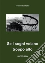 Se i sogni volano troppo alto. E-book. Formato EPUB ebook