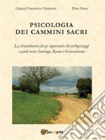 Psicologia dei cammini sacri. E-book. Formato EPUB ebook