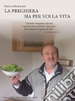 La preghiera sia per voi la vita. E-book. Formato EPUB ebook