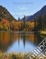 Sotto la superficie. E-book. Formato EPUB ebook