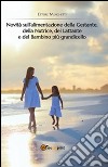 Novità Sull'alimentazione Della Gestante, Della Nutrice, Del Lattante e Del Bambino Più Grandicello. E-book. Formato PDF ebook di Ettore Menghetti