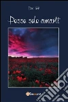 Posso solo amarti. E-book. Formato PDF ebook