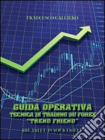 Guida Operativa Tecnica Di Trading Su Forex 