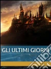 Gli ultimi giorni. E-book. Formato PDF ebook di Gabriele Bernareggi