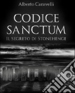 Codice Sanctum - Il segreto di Stonehenge. E-book. Formato Mobipocket