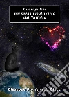 Cuori pulsar nei segnali multiverso dall'Infinito. E-book. Formato PDF ebook di Giuseppe DJoNemesis Ciucci