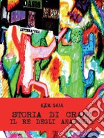 Storia di Cranz il re degli anarchici. E-book. Formato Mobipocket ebook