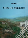 Il lume del crepuscolo. E-book. Formato EPUB ebook di Tempesta