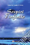 Sospiri d’infinito. E-book. Formato EPUB ebook di Umberto Donato Di Pietro