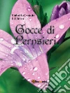 Gocce di pensieri. E-book. Formato EPUB ebook di Umberto Donato Di Pietro