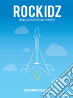 Rockidz. Manuale di chitarra per ragazzi. E-book. Formato EPUB ebook