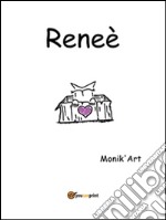 Reneè. E-book. Formato PDF ebook