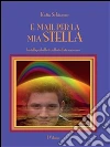 E-mail per la mia Stella - I volume. E-book. Formato PDF ebook di Katia Schiavone