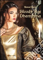 Bloody Age - Dhampyria. E-book. Formato PDF ebook