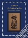 Angelica e lo spirito dei gatti: al servizio del cielo e della terra. E-book. Formato EPUB ebook di Angela Pascolat