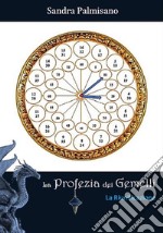 La Profezia dei Gemelli - La Riunificazione. E-book. Formato EPUB ebook