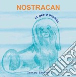 Nostracan. El perro profeta. E-book. Formato EPUB ebook