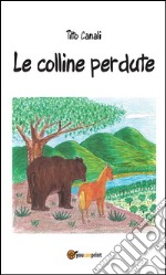 Le colline perdute. E-book. Formato EPUB ebook