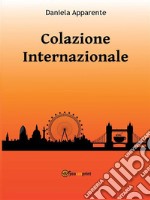 Colazione internazionale. E-book. Formato EPUB ebook