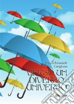 Verso un diverso universo. E-book. Formato PDF ebook