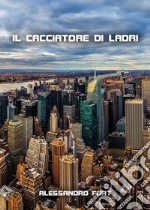 Il cacciatore di ladri. E-book. Formato PDF ebook