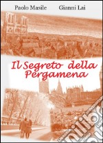 Il segreto della pergamena. E-book. Formato PDF ebook