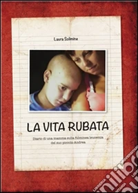 La vita rubata. E-book. Formato PDF ebook