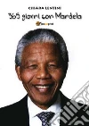 365 giorni con Mandela. E-book. Formato EPUB ebook di Chiara Lentini