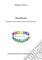 Miscellanea: Argomenti vari di Filosofia, Storia e Scienze Umane. E-book. Formato PDF ebook