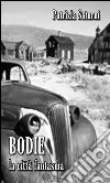 Bodie: La città fantasma. E-book. Formato EPUB ebook