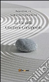 La via della creazione consapevole. E-book. Formato EPUB ebook di Paolo Marrone