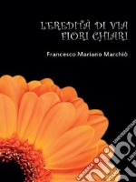 L'eredità di via Fiori Chiari. E-book. Formato Mobipocket ebook