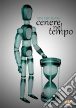 Cenere nel tempo. E-book. Formato Mobipocket ebook