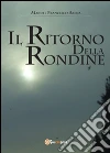 Il ritorno della rondine. E-book. Formato PDF ebook di Manuel Francesco Arena