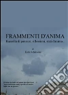 Frammenti di anima. E-book. Formato PDF ebook di Katia Schiavone