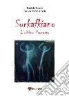 Surkafkiano - L'Ultimo Processo. E-book. Formato EPUB ebook di Daniela Toschi
