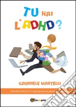 Tu hai l'ADHD?. E-book. Formato Mobipocket