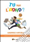 Tu hai l'ADHD?. E-book. Formato Mobipocket ebook
