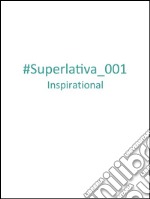 Superlativa Inspirational #001. E-book. Formato PDF ebook